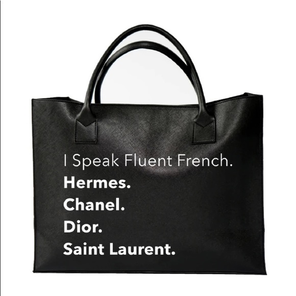 Bags | I Speak Fluent French Chanel Herms Dior Tote | Poshmark